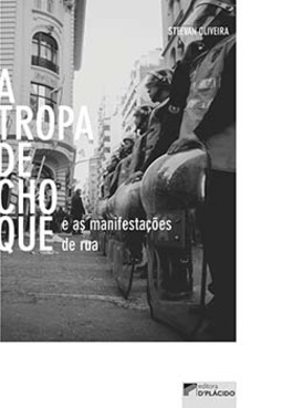 A tropa de choque e as manifestações de rua