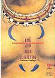 Ymã, Ano Mil e Quinhentos: Relatos e Memórias Indígenas Sobre a...