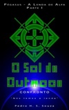 O Sol de Outmoon: Confronto (Pégasus - A Lenda de Alfa #2)