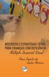 Recursos e estratégias táteis para crianças com deficiência: múltipla sensorial visual