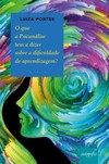 O que a psicanálise tem a dizer sobre a dificuldade de aprendizagem?