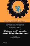 Entendendo, aprendendo e desenvolvendo sistema de produção Lean Manufacturing