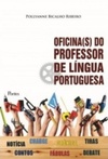 Oficina(s) do Professor de Língua Portuguesa