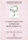 Clarice Lispector: a paixão segundo C. L.