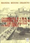 Comércio e Vida Urbana na Cidade de São Paulo (1889 - 1930)
