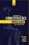A HISTORIA DAS CONSTITUICOES BRASILEIRAS