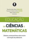 Educação em Ciências e Matemáticas: Debates Contemporâneos Sobre Ensino e Formação de Professores