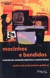 Mocinhos e Bandidos: Controle do Conteúdo Televisivo e Outros Temas