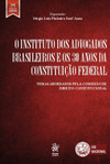 O Instituto dos Advogados Brasileiros e os 30 anos da Constituição Federal