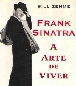 Frank Sinatra - A Arte de Viver
