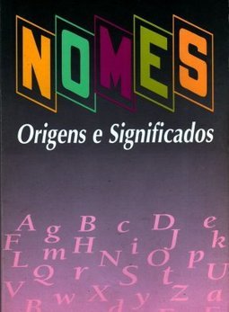 Nomes - Origens e Significados