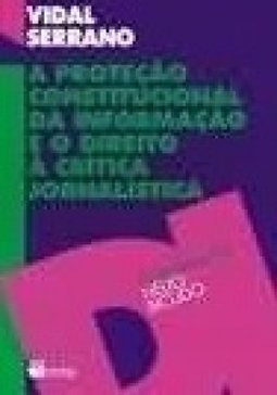 Proteção Constitucional da Informação e o Dir.à Crítica Jornalística