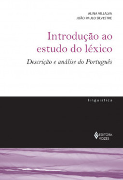 Introdução ao estudo do léxico: descrição e análise do português