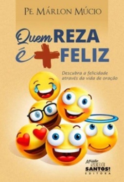 Quem reza é mais feliz