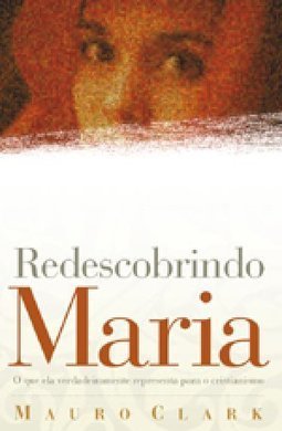 Redescobrindo Maria