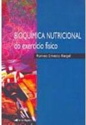 Bioquímica Nutricional do Exercício Físico