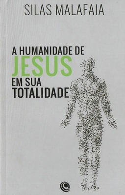 A HUMANIDADE DE JESUS EM SUA TOTALIDADE