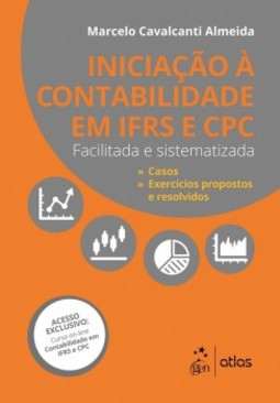 Iniciação à contabilidade em IFRS e CPC: Facilitada e sistematizada