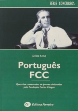 Português FCC: Questões Comentadas de Provas Elaboradas...