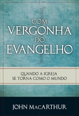 com vergonha do evangelho