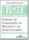 Proteção do Consumidor no Mercosul e na União Européia - vol. 24