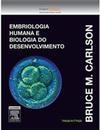 Embriologia humana e biologia do desenvolvimento