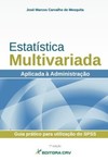 Estatística multivariada aplicada à administração: guia prático para utilização do SPSS