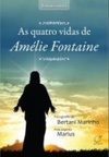 As quatro vidas de Amélie Fontaine