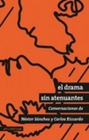 El drama sin atenuantes