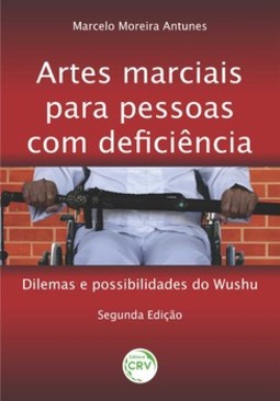 Artes marciais para pessoas com deficiência: dilemas e possibilidades do wushu