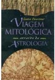 Viagem Mitológica Através da Astrologia