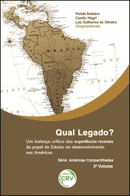 Qual legado?: um balanço crítico das experiências recentes do papel do estado no desenvolvimento nas Américas