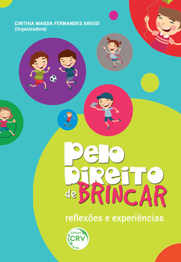Pelo direito de brincar: reﬂexões e experiências