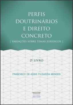 Perfis doutrinários e direito concreto: variações sobre temas jurídicos - 2º livro