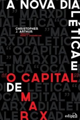 A nova dialética e “O capital” de Marx