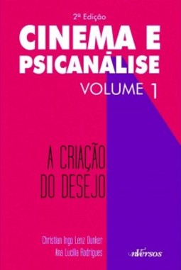 Cinema e psicanálise: A criação do desejo