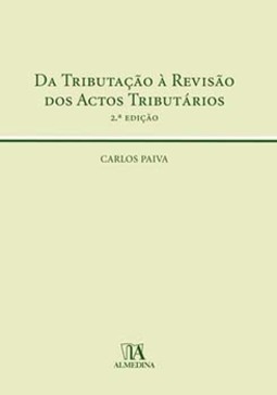 Da tributação à revisão dos actos tributários