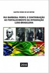 Rui Barbosa: perfil e contribuição ao fortalecimento da integração luso-brasileira
