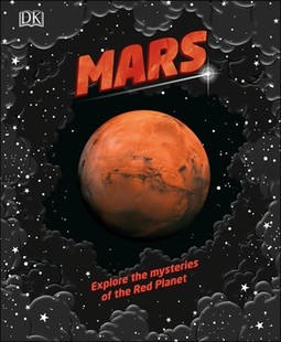 Mars: Explore the mysteries of the Red Planet