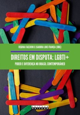 Direitos em disputa - LGBTI+: poder e diferença no Brasil contemporâneo
