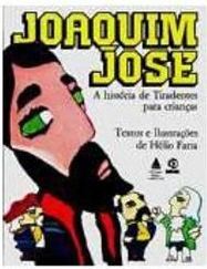 Joaquim José: História Tiradentes para Crianças