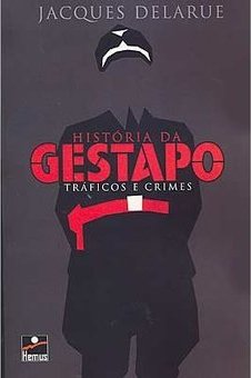 História da Gestapo: Tráficos e Crimes