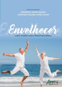 Envelhecer: uma visão multiprofissional