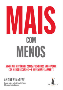 Mais com menos: a incrível história de como aprendemos a prosperar com menos recursos — E o que virá pela frente