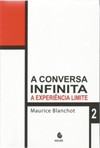 A conversa infinita: a experiência limite