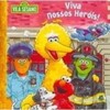 Vila Sésamo : Viva Nossos Heróis!