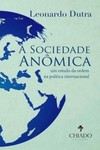A sociedade anômica: um estudo da ordem na política internacional