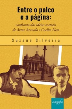 Entre o palco e a página: confronto das ideias teatrais de Artur Azevedo e Coelho Neto
