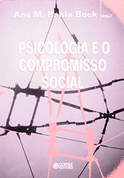 psicologia e compromisso social ana bock