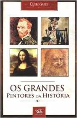 Os Grandes Pintores Da Historia